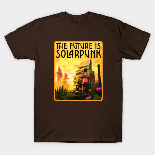 THE FUTURE IS SOLARPUNK T-Shirt by HalHefner